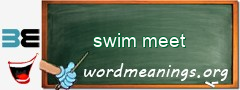 WordMeaning blackboard for swim meet